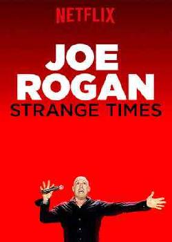 JOE ROGAN: STRANGE TIMES